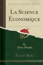 La Science Economique (Classic Reprint) - Yves Guyot