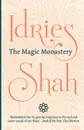 The Magic Monastery - Idries Shah