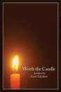 Worth the Candle - Gary Glauber