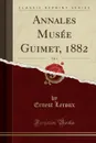 Annales Musee Guimet, 1882, Vol. 4 (Classic Reprint) - Ernest Leroux