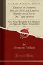 Cronica di Giovanni Villani a Miglior Lezione Ridotta coll.Ajuto De. Testi a Penna, Vol. 2. Con Note Filologiche di I. Moutier e con Appendici Storico-Geografiche (Classic Reprint) - Giovanni Villani