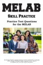 MELAB Skill Practice. Practice Test  Questions for the MELAB - Complete Test Preparation Inc.