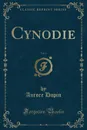 Cynodie, Vol. 1 (Classic Reprint) - Aurore Dupin