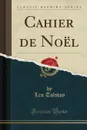 Cahier de Noel (Classic Reprint) - Leo Tolstoy