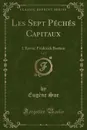 Les Sept Peches Capitaux, Vol. 2. L.Envie; Frederick Bastien (Classic Reprint) - Eugène Sue