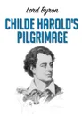 Childe Harold.s Pilgrimage - Lord Byron