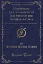 Historische Quellenschriften zum Studium der Anthropophyteia, Vol. 4. Unter Mitwirkung Ethnologen, Folkloristen und Naturforschern (Classic Reprint) - Friedrich Salomo Krauss