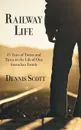 Railway Life - dennis scott