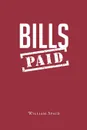 Bills Paid - William R. Spaid