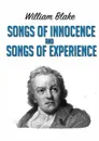 Songs of Innocence and Songs of Experience - William Blake