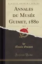 Annales du Musee Guimet, 1880, Vol. 23 (Classic Reprint) - Musée Guimet