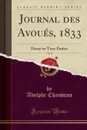 Journal des Avoues, 1833, Vol. 45. Divise en Trois Parties (Classic Reprint) - Adolphe Chauveau