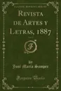 Revista de Artes y Letras, 1887, Vol. 11 (Classic Reprint) - José María Samper