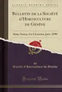 Bulletin de la Societe d.Horticulture de Geneve. 36me Annee, 1re Livraison, Janv. 1890 (Classic Reprint) - Société d'Horticulture de Genève