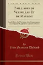 Bailliages de Versailles Et de Meudon. Les Cahiers des Paroisses, Avec Commentaires Accompagnes de Quelques Cahiers de Cures (Classic Reprint) - Jean François Thénard