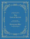 The Law of Success From The 1925 Manuscript Lessons - Napoleon Hill
