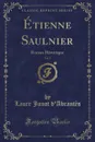 Etienne Saulnier, Vol. 2. Roman Historique (Classic Reprint) - Laure Junot d'Abrantès