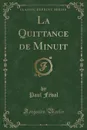 La Quittance de Minuit (Classic Reprint) - Paul Féval