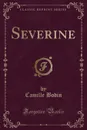 Severine (Classic Reprint) - Camille Bodin