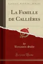 La Famille de Callieres (Classic Reprint) - Benjamin Sulte