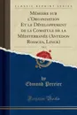 Memoire sur l.Organisation Et le Developpement de la Comatule de la Mediterranee (Antedon Rosacea, Linck), Vol. 3 (Classic Reprint) - Edmond Perrier