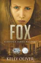 FOX. A Jessica James Mystery - Kelly Oliver