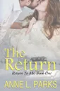 The Return - Anne L. Parks