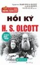 Hoi ky H. S. Olcott. Hoi ky cua .ai ta H. S. Olcott - Co Hoi truong Hoi Thong Thien Hoc The Gioi - Olcott H. S., Nguyễn Hữu Kiệt