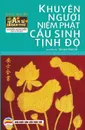 Khuyen nguoi niem Phat cau sinh Tinh .o. Tay quy truc chi - An Si Toan Thu - Tap 5 - Nguyễn Minh Tiến