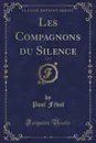 Les Compagnons du Silence, Vol. 1 (Classic Reprint) - Paul Féval