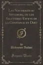 Les Naufrages au Spitzberg, ou les Salutaires Effets de la Confiance en Dieu (Classic Reprint) - Unknown Author