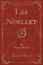 Les Noellet (Classic Reprint) - René Bazin