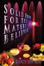 Solid Food for the Mature Believer - Kenneth John Marks
