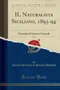 IL Naturalista Siciliano, 1893-94, Vol. 13. Giornale di Scienze Naturali (Classic Reprint) - Società Siciliana di Scienze Naturali