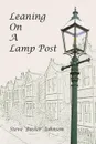 Leaning on a Lamp Post - Steve Buster Johnson