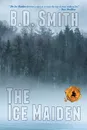 The Ice Maiden - B.D. Smith