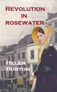 Revolution in Rosewater - Helen Burton