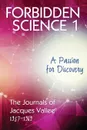 Forbidden Science 1. A Passion for Discovery, The Journals of Jacques Vallee 1957-1969 - Jacques Vallee