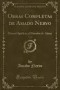 Obras Completas de Amado Nervo, Vol. 6. Pascual Aguilera, el Donador de Almas (Classic Reprint) - Amado Nervo