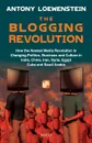 The Blogging Revolution - Antony Loewenstein