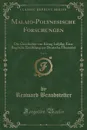 Malaio-Polynesische Forschungen, Vol. 4. Die Geschichte von Konig Indjilai; Eine Bugische Erzahlung ins Deutsche Ubersetzt (Classic Reprint) - Renward Brandstetter