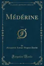 Mederine, Vol. 1 (Classic Reprint) - Marguerite-Louise-Virginie Ancelot