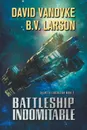 Battleship Indomitable - David VanDyke, B. V. Larson