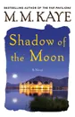Shadow of the Moon - M M Kaye
