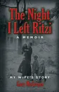 THE NIGHT I LEFT RITZI - James Gary McGregor