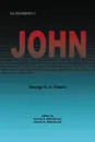 THE TESTIMONY OF JOHN. 1907 Biblical Study Notes on the Gospel of John - George N. H. Peters