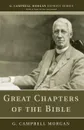 Great Chapters of the Bible - G. Campbell Morgan