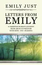 Letters from Emily. A Christian Woman.s Journey from Abuse to Freedom with Hope-Joy-Blessing - Emily Just