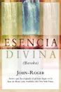 Esencia Divina. (Baraka) . Divine Essence - John-Roger