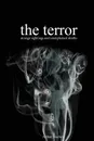 The Terror. Strange Sightings and Unexplained Deaths - Arthur Machen